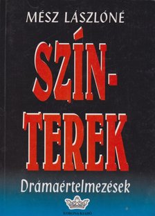 MÉSZ LÁSZLÓNÉ - Színterek [antikvár]
