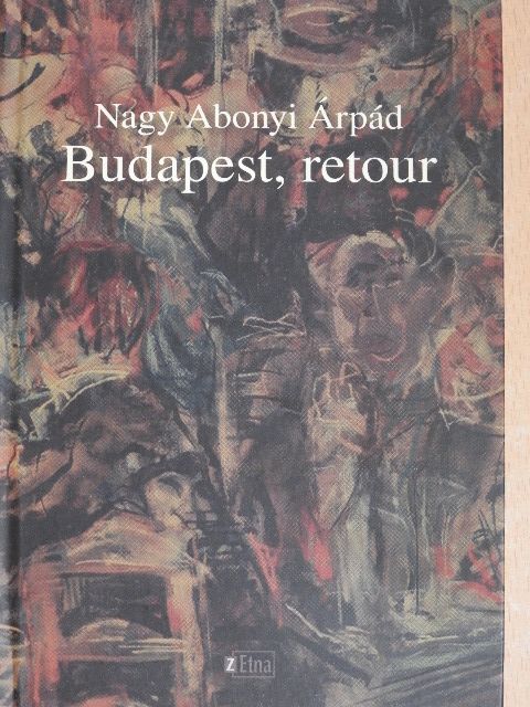 Nagy Abonyi Árpád - Budapest, retour [antikvár]