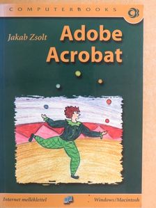 Jakab Zsolt - Adobe Acrobat [antikvár]