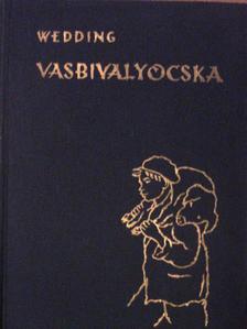 Alex Wedding - Vasbivalyocska [antikvár]