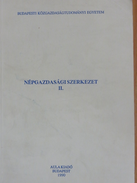 Bajnógel József - Népgazdasági szerkezet II. [antikvár]