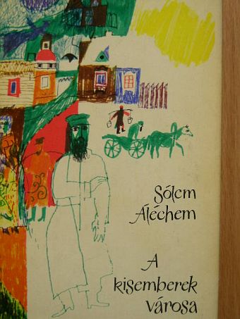 Sólem Aléchem - A kisemberek városa [antikvár]