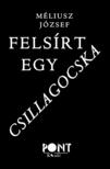 Méliusz József - Felsírt egy csillagocska