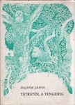 HAJDÓK JÁNOS - A Tátrától a tengerig [antikvár]