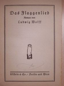 Ludwig Wolff - Das Flaggenlied (gótbetűs) [antikvár]