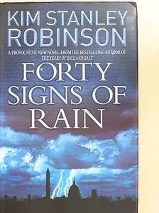 Kim Stanley Robinson - Forty Signs of Rain [antikvár]