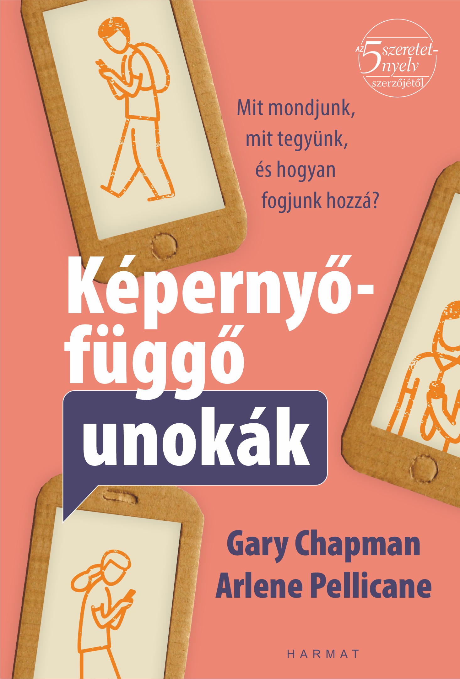 Gary Chapman és Arlene Pellicane - Képernyőfüggő unokák