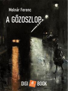 MOLNÁR FERENC - A gőzoszlop [eKönyv: epub, mobi]