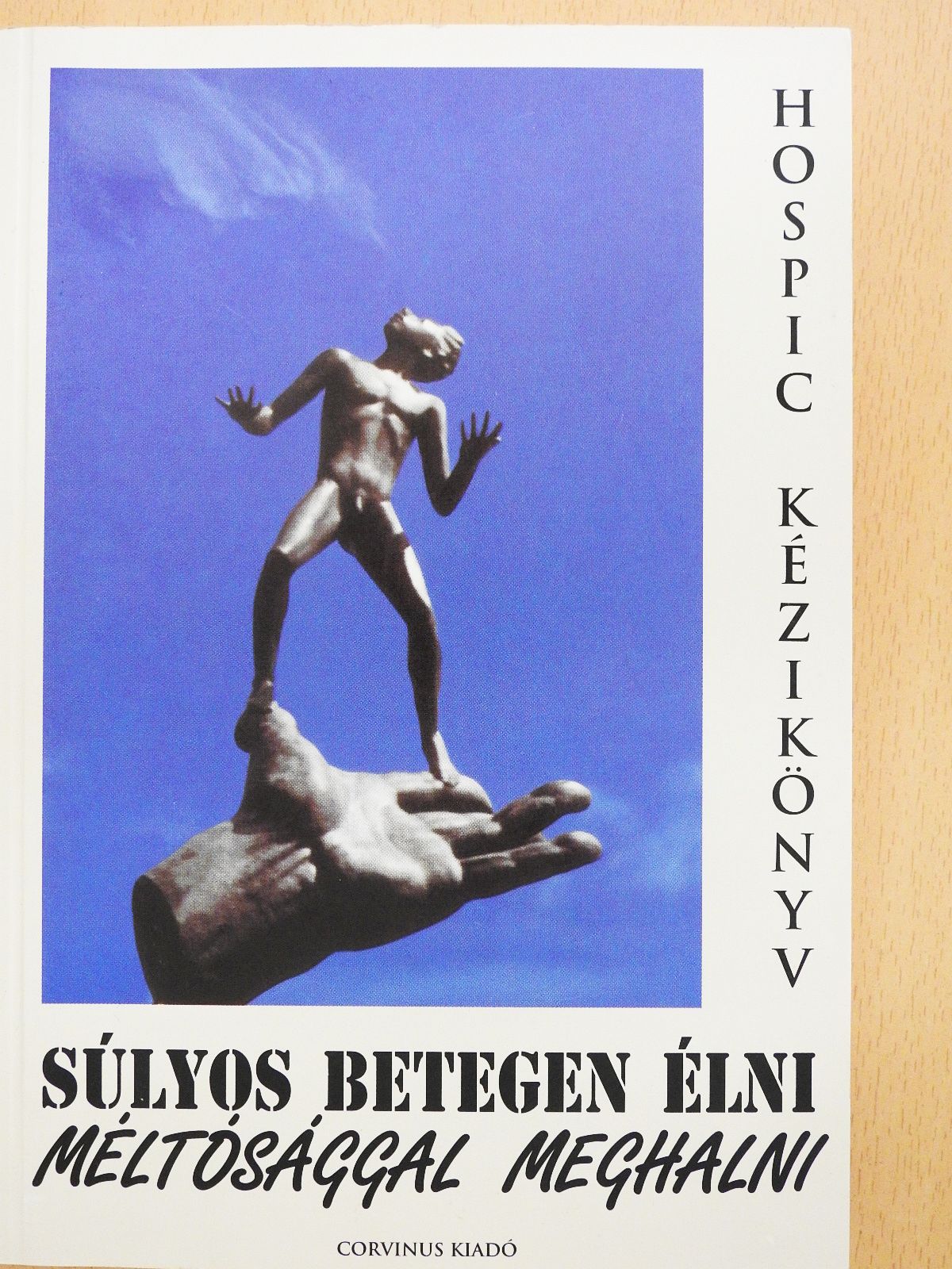 Bálint Árpád - Súlyos betegen élni, méltósággal meghalni (dedikált példány) [antikvár]