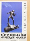 Bálint Árpád - Súlyos betegen élni, méltósággal meghalni (dedikált példány) [antikvár]