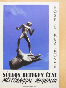 Bálint Árpád - Súlyos betegen élni, méltósággal meghalni (dedikált példány) [antikvár]