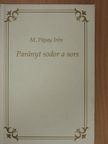 M. Pápay Irén - Parányt sodor a sors [antikvár]