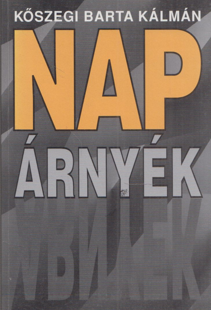 Kőszegi Barta Kálmán - Nap - árnyék (dedikált) [antikvár]