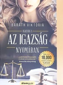 Baráth Viktória - Az igazság nyomában [antikvár]