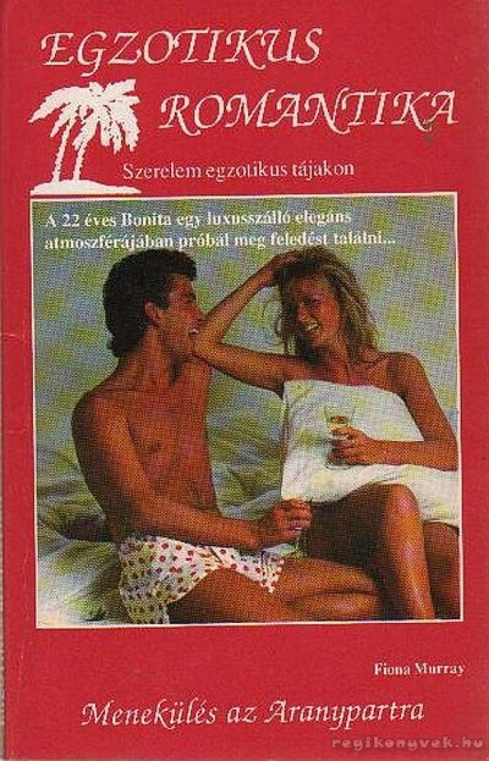 Murray, Fiona - Menekülés az Aranypartra [antikvár]