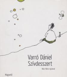 Varró Dániel - Szívdesszert [antikvár]