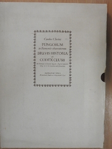 B. Pozsár - Fungorum in Pannoniis observatorum brevis historia et Codex Clusii [antikvár]