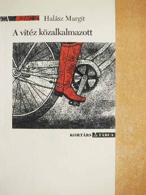 Halász Margit - A vitéz közalkalmazott [antikvár]