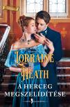 Lorraine Heath - A herceg megszelídítése [eKönyv: epub, mobi]
