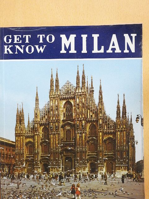 Renzo Chiarelli - Get to know Milan [antikvár]