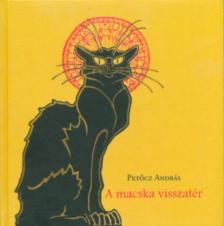 PETŐCZ ANDRÁS - A macska visszatér [antikvár]