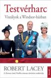 Robert Lacey - Testvérharc - Viszályok a Windsor-házban [antikvár]