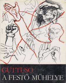 Guttuso, Renato - A festő műhelye [antikvár]