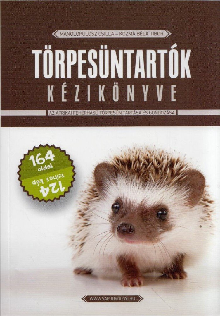 Manolopulosz Csilla, Kozma Béla Tibor - Törpesüntartók kézikönyve [antikvár]