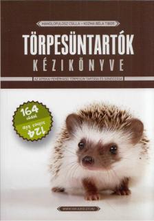 Manolopulosz Csilla, Kozma Béla Tibor - Törpesüntartók kézikönyve [antikvár]