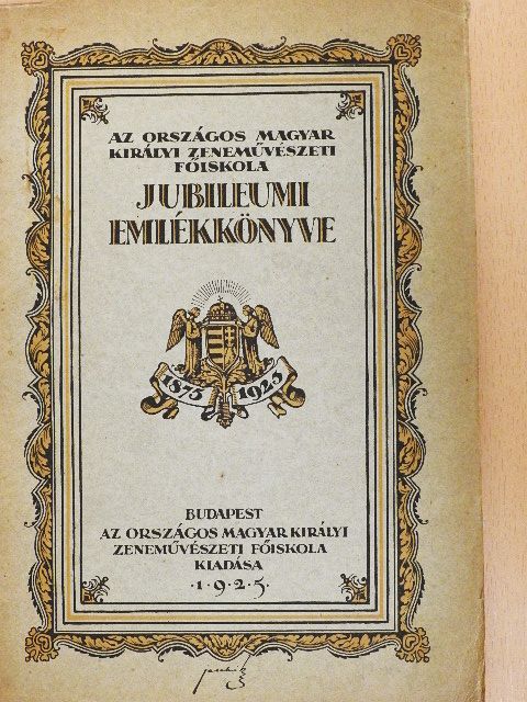 Bugovics Lajos - Az Orsz. Magyar Királyi Zeneművészeti Főiskola jubileumi emlékkönyve [antikvár]