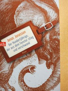 Jonas Jonasson - Der Hundertjährige, der aus dem Fenster stieg und verschwand [antikvár]