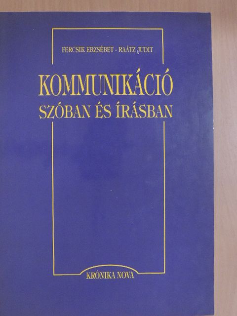 Fercsik Erzsébet - Kommunikáció szóban és írásban [antikvár]