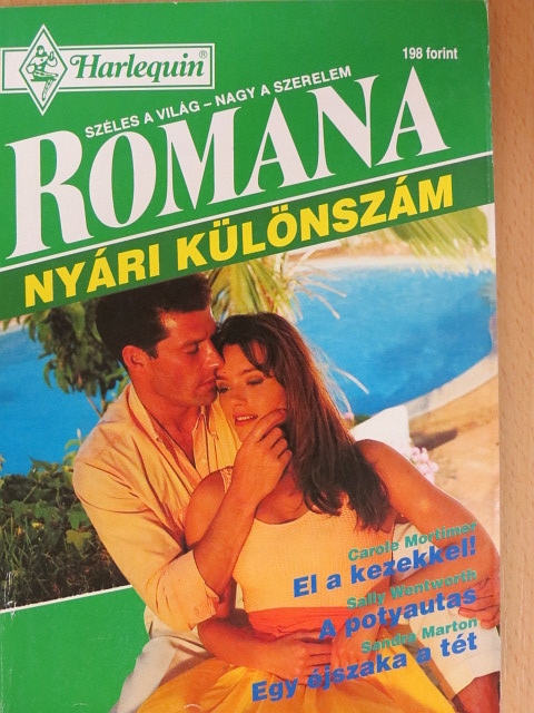 Carole Mortimer - El a kezekkel!/A potyautas/Egy éjszaka a tét [antikvár]