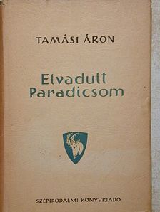 Tamási Áron - Elvadult Paradicsom [antikvár]