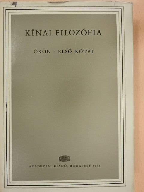 Kínai filozófia - Ókor I. [antikvár]
