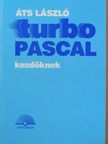 Áts László - Turbo Pascal kezdőknek [antikvár]