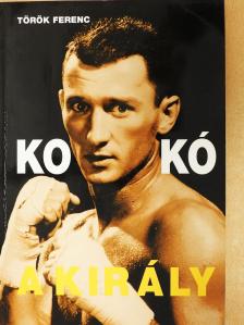Török Ferenc - Kokó, a király (dedikált példány) [antikvár]