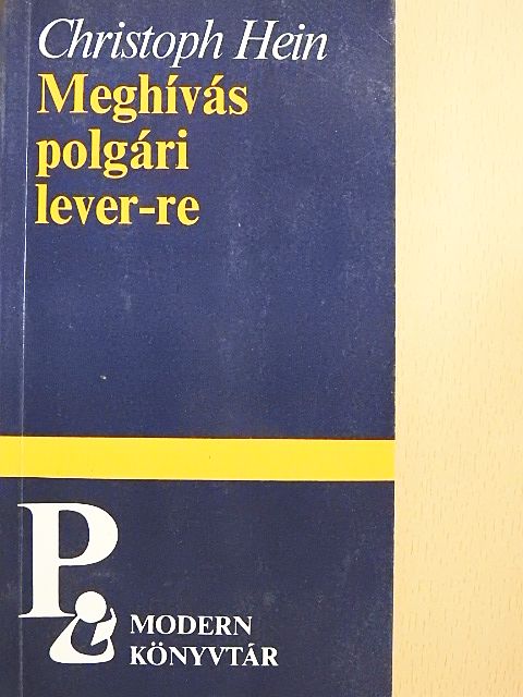 Christoph Hein - Meghívás polgári lever-re [antikvár]