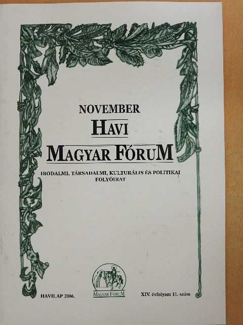Bálint István János - Havi Magyar Fórum 2006. november [antikvár]