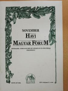Bálint István János - Havi Magyar Fórum 2006. november [antikvár]