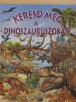 Pere Rovira - Keresd meg a dinoszauruszokat! [antikvár]