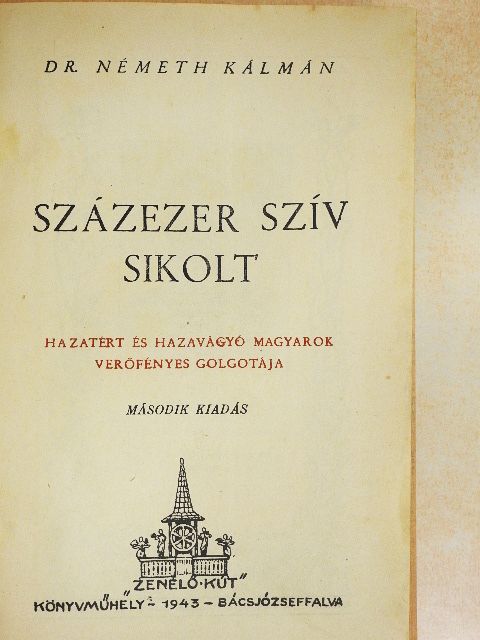 Dr. Németh Kálmán - Százezer szív sikolt [antikvár]