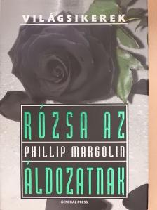 Phillip Margolin - Rózsa az áldozatnak [antikvár]