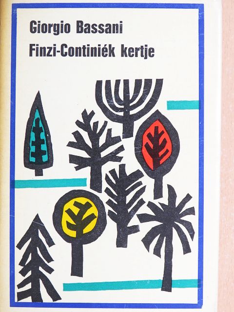 Giorgio Bassani - Finzi-Continiék kertje [antikvár]