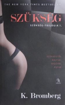 K. Bromberg - Szükség [antikvár]