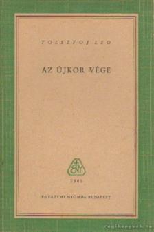 Tolsztoj, Leo Nyikalajevics - Az újkor vége [antikvár]