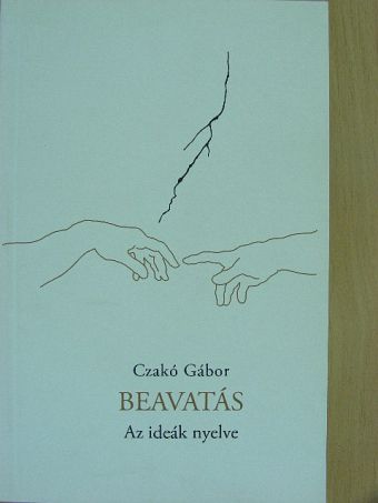 Czakó Gábor - Beavatás [antikvár]