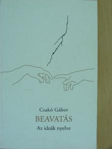 Czakó Gábor - Beavatás [antikvár]