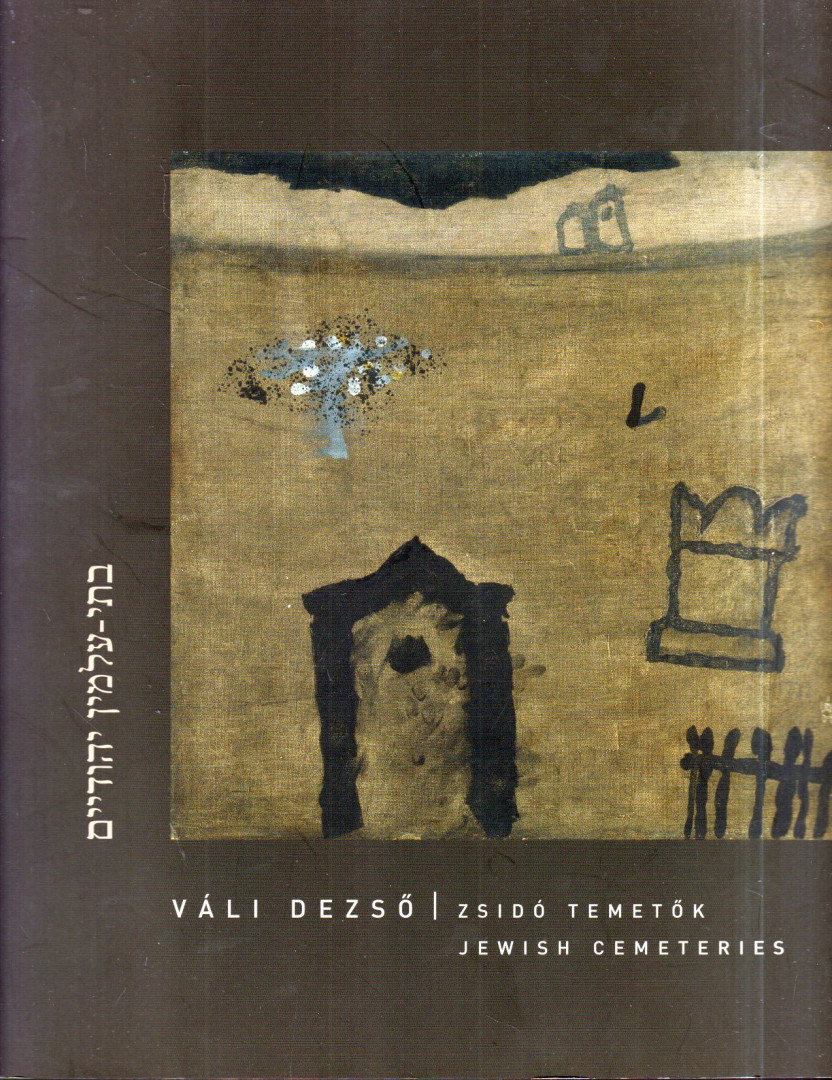 Váli Dezső - Zsidó temetők (dedikált) [antikvár]