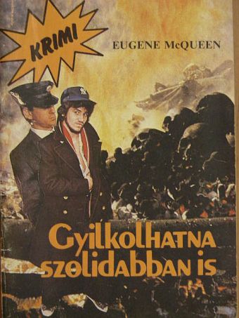 Eugene McQueen - Gyilkolhatna szolidabban is [antikvár]
